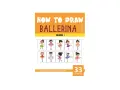 Un livre pour apprendre le dessin danseuse facile, avec 10 exemples de petites ballerines et 33 tutoriels.