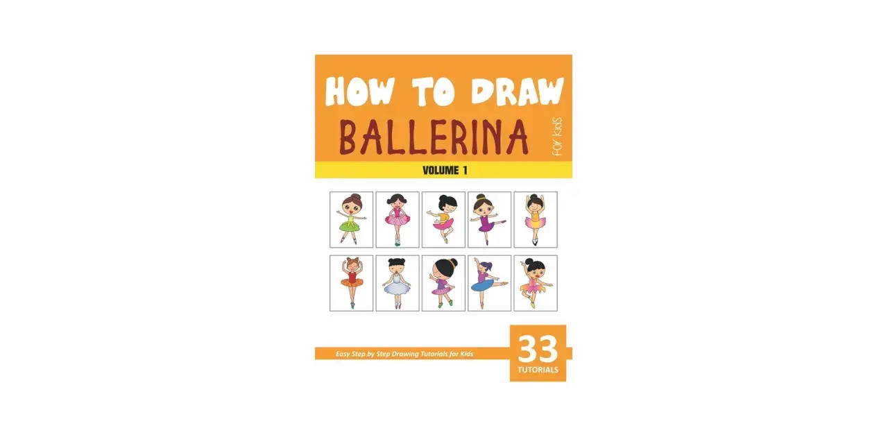 Un livre pour apprendre le dessin danseuse facile, avec 10 exemples de petites ballerines et 33 tutoriels.
